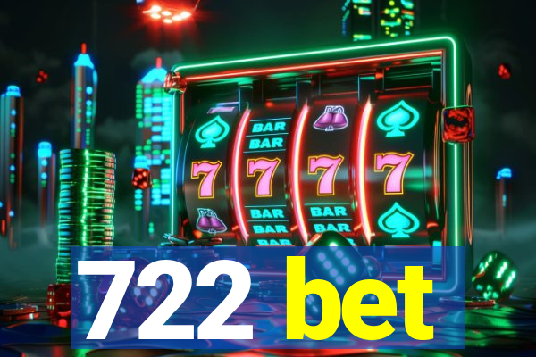 722 bet